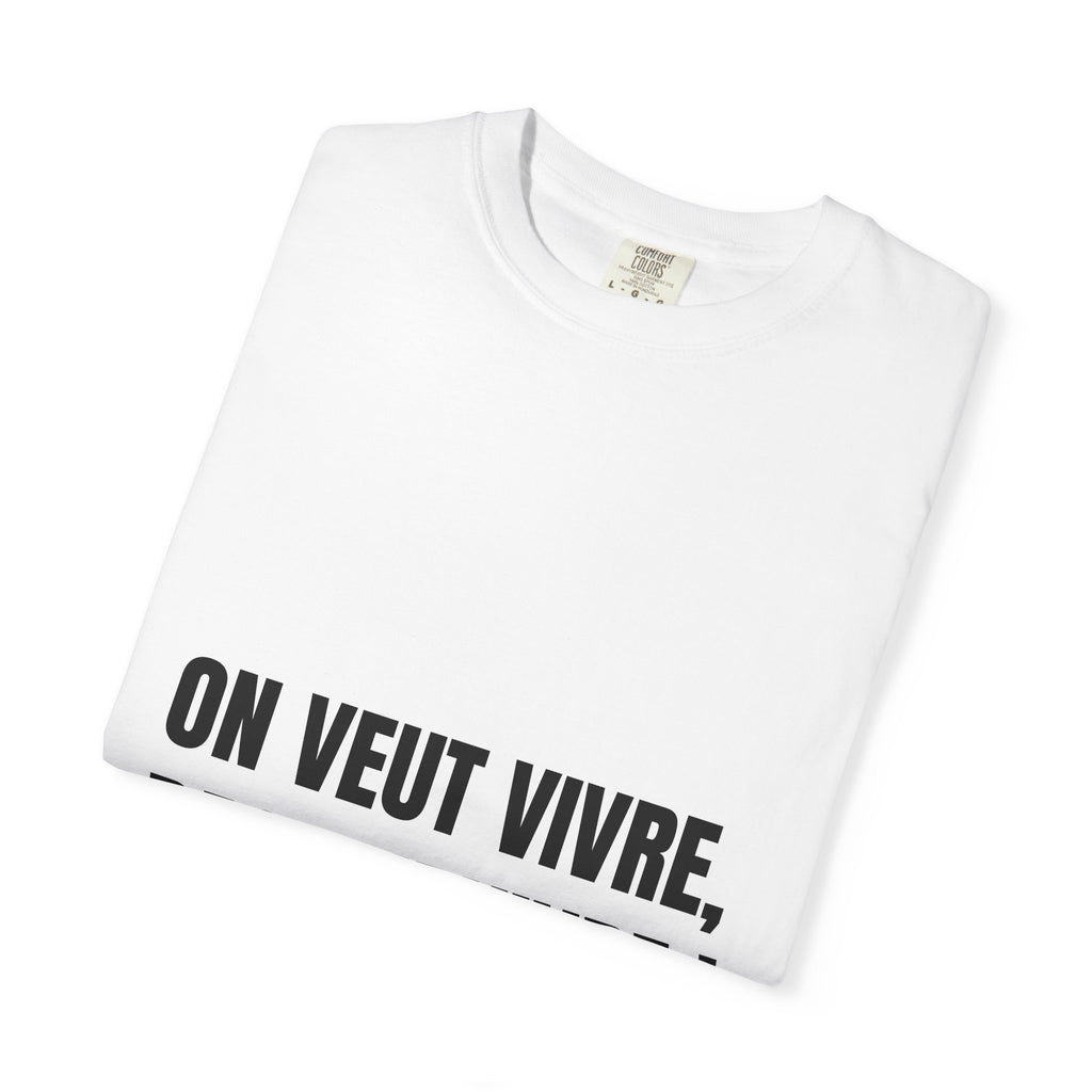 “On veut vivre” T-shirt