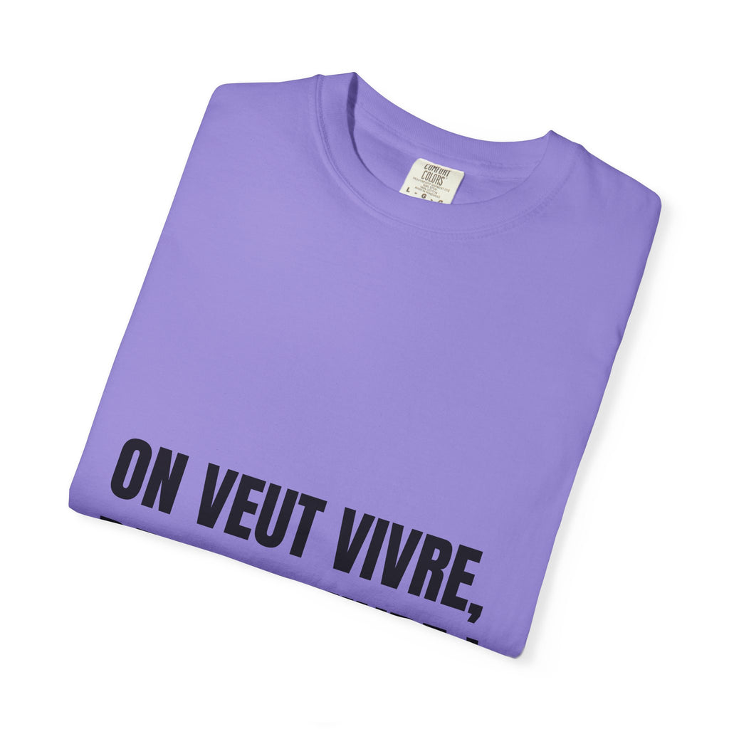 “On veut vivre” T-shirt