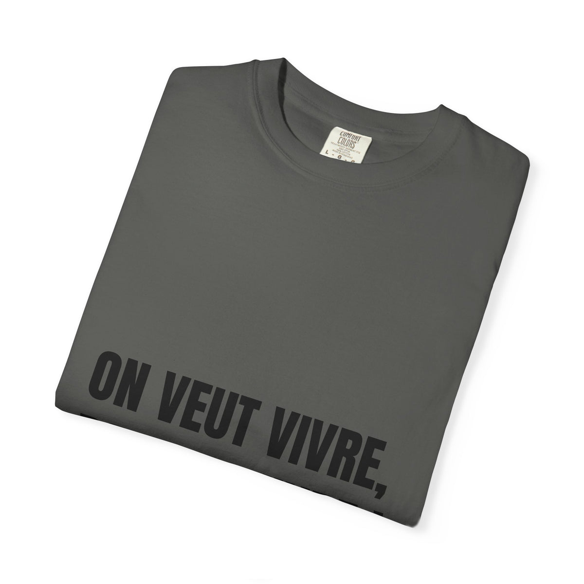 “On veut vivre” T-shirt